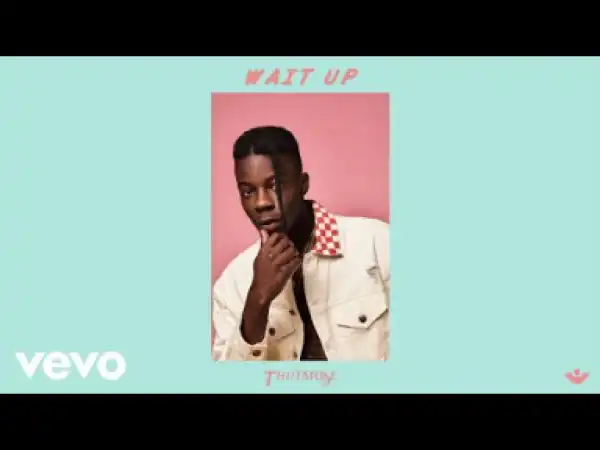 Thutmose - Wait Up Wait Up (Prod. Avedon) (Official Audio)